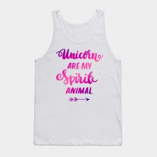 Unicorn are my spirit animal Tank Top